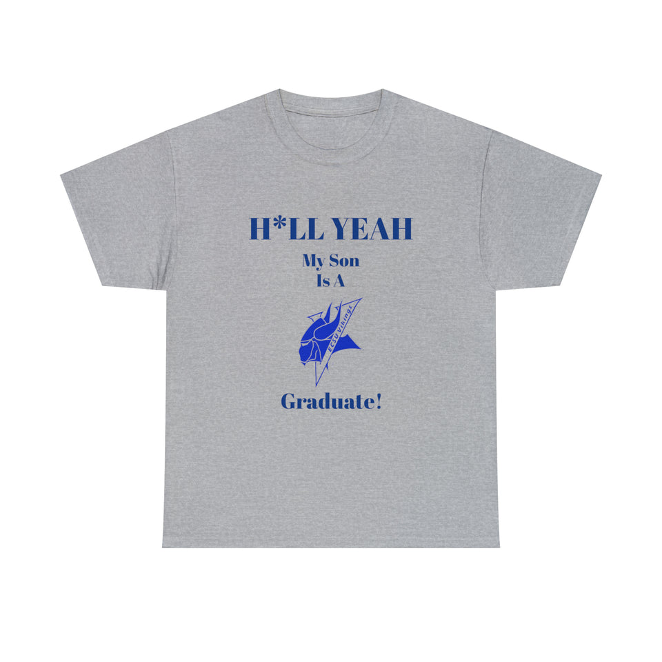 H*LL Yeah My Son Is An Elizabeth City Graduate Unisex Heavy Cotton Tee