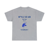 H*LL Yeah My Son Is An Elizabeth City Graduate Unisex Heavy Cotton Tee