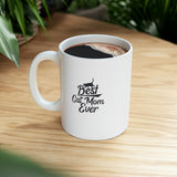 Best Cat Mom Ever Ceramic Mug 11oz