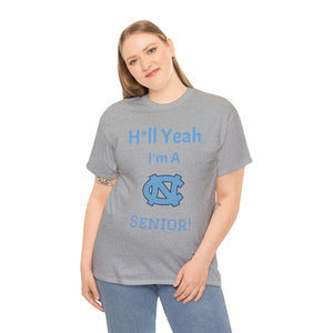 H*ll Yeah! Senior UNC Chapel Hill Unisex Heavy Cotton Tee
