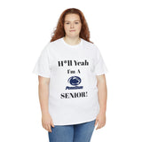 H*ll Yeah! Penn State Senior Unisex Heavy Cotton Tee