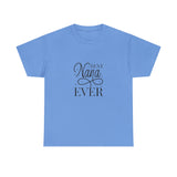 Best Nana Ever Unisex Heavy Cotton Tee