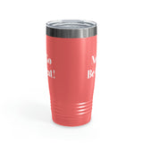 Now Go Be Great Ringneck Tumbler, 20oz