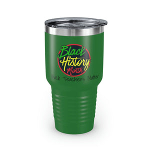 Black Teachers Matter Ringneck Tumbler, 30oz