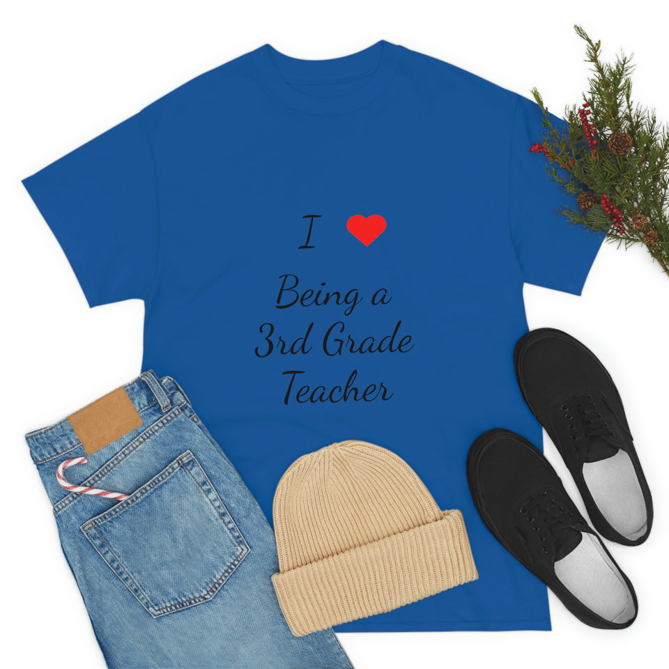 I Love Being a 3rd Grade Teacher Cotton Tee