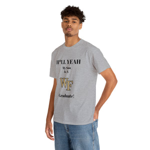 H*LL Yeah My Son Is A Wake Forest Graduate Unisex Heavy Cotton Tee