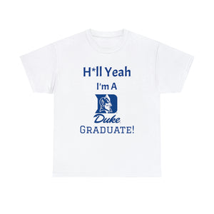 H*ll Yeah! Duke Grad Unisex Heavy Cotton Tee