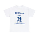 H*ll Yeah! Duke Grad Unisex Heavy Cotton Tee