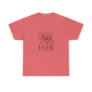 Best Nana Ever Unisex Heavy Cotton Tee