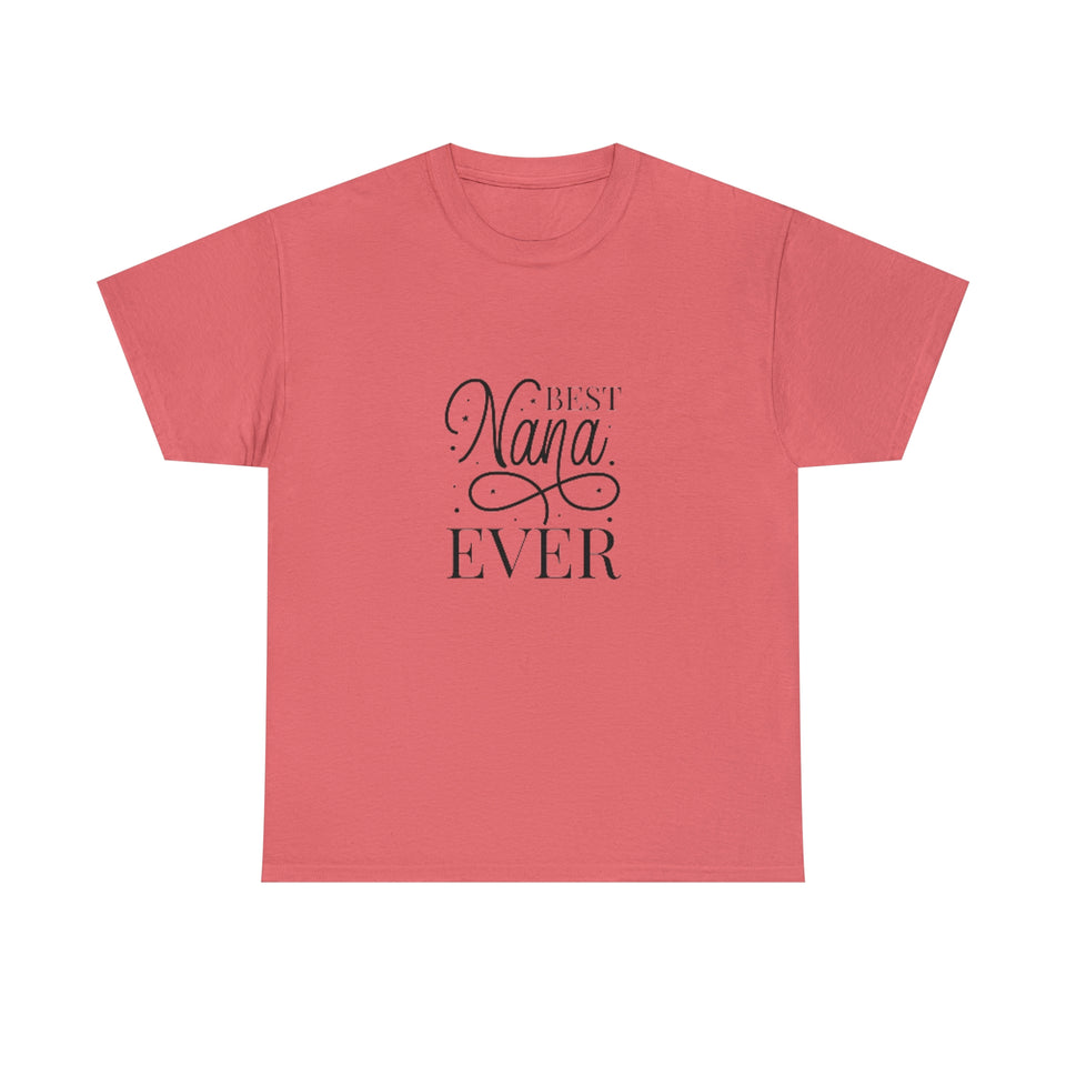 Best Nana Ever Unisex Heavy Cotton Tee