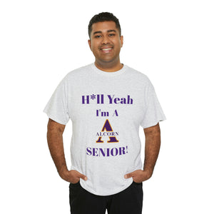 H*ll Yeah! Alcorn State Senior Unisex Heavy Cotton Tee