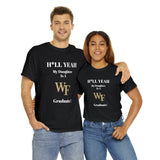 H*LL Yeah My Daughter Is A Wake Forest Graduate Unisex Heavy Cotton Tee