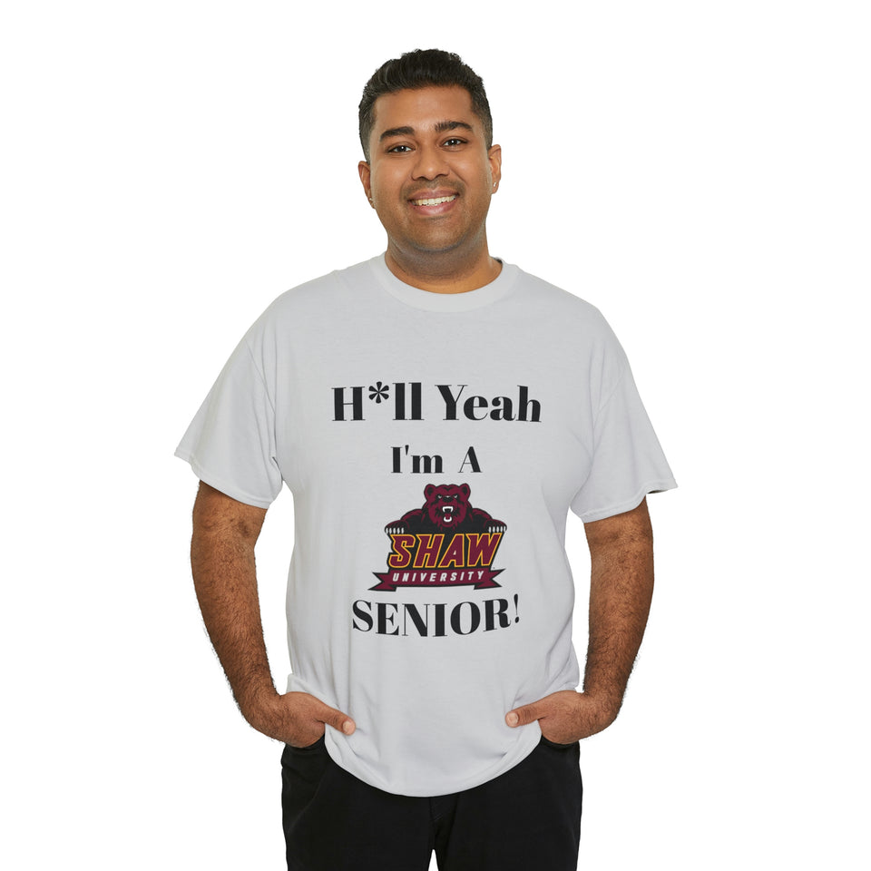 H*ll Yeah! Shaw University Bears Senior Unisex Heavy Cotton Tee