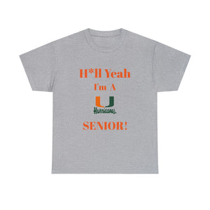 H*ll Yeah! Miami Hurricanes Senior Unisex Heavy Cotton Tee