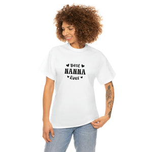 Best Nanna Ever Unisex Heavy Cotton Tee