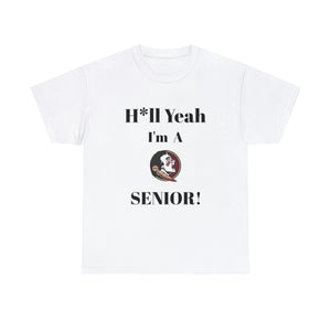 H*ll Yeah! Florida State Senior Unisex Heavy Cotton Tee