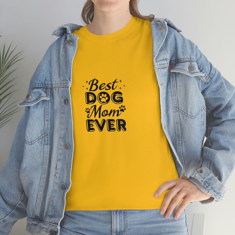Best Dog Mom Ever Unisex Heavy Cotton Tee