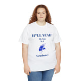 H*LL Yeah My Son Is An Elizabeth City Graduate Unisex Heavy Cotton Tee