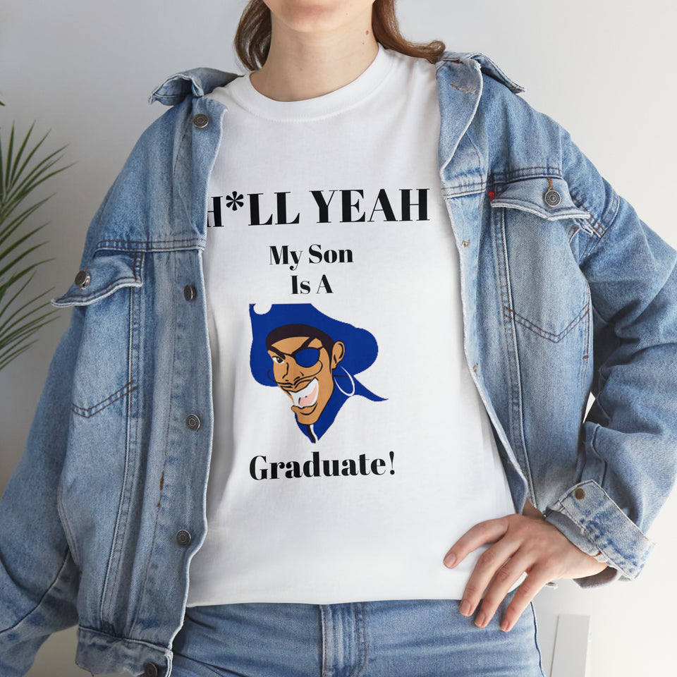 H*LL Yeah My Son Is A Hampton Graduate Unisex Heavy Cotton Tee