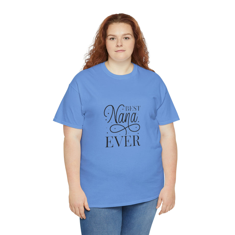Best Nana Ever Unisex Heavy Cotton Tee