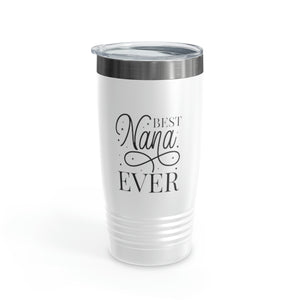 Best Nana Ever Ringneck Tumbler, 20oz