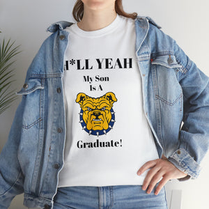 H*LL Yeah My Son Is A NC A&T Graduate Unisex Heavy Cotton Tee