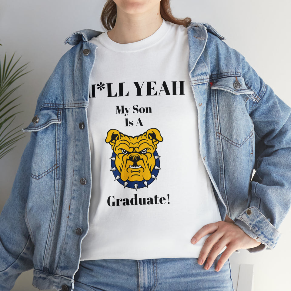 H*LL Yeah My Son Is A NC A&T Graduate Unisex Heavy Cotton Tee