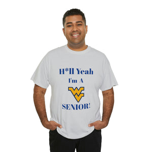 H*ll Yeah! West Virginia Senior Unisex Heavy Cotton Tee