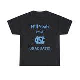 H*ll Yeah! UNC Chapel Hill Grad Unisex Heavy Cotton Tee