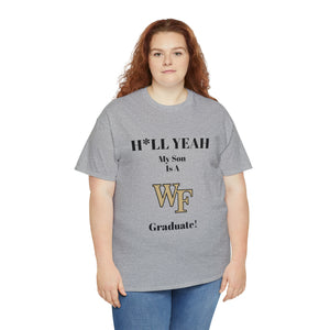 H*LL Yeah My Son Is A Wake Forest Graduate Unisex Heavy Cotton Tee