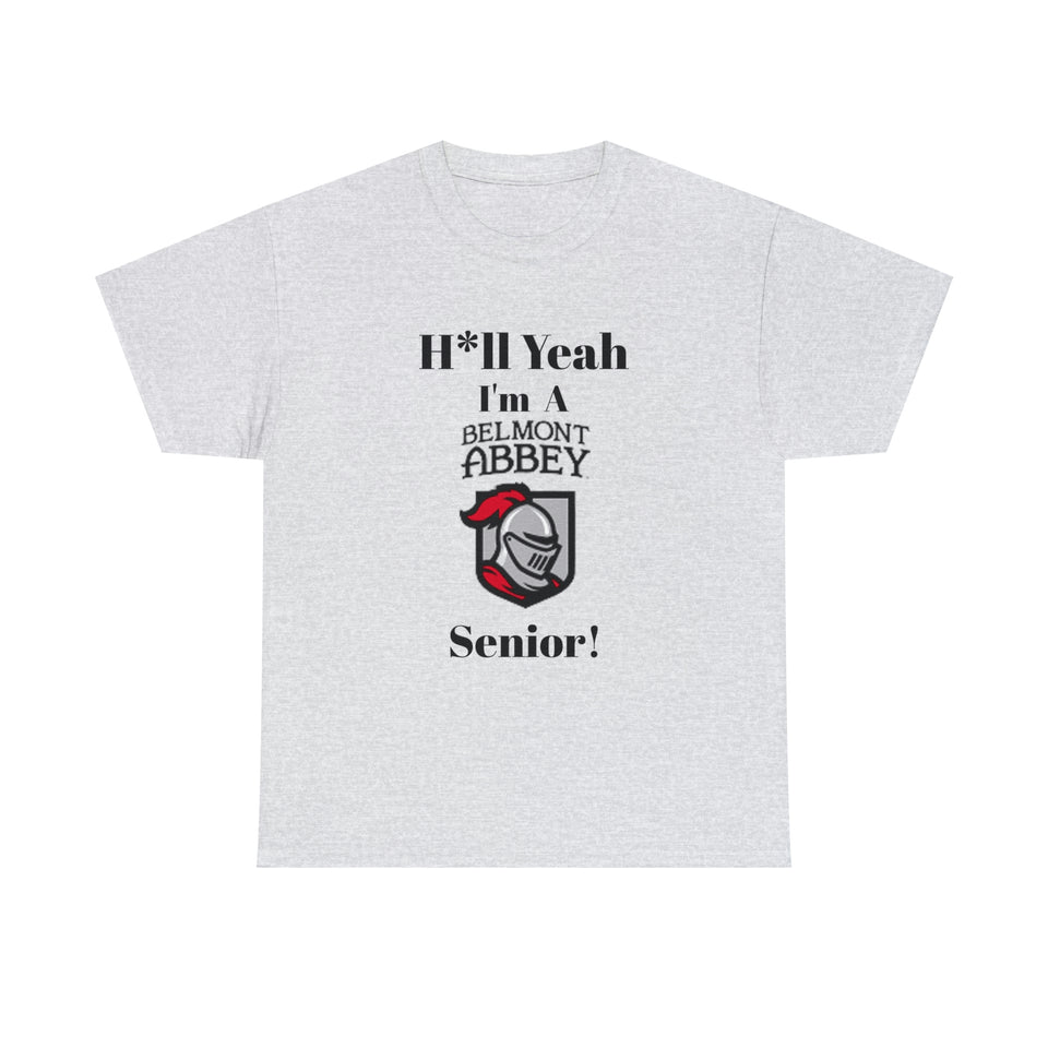 H*ll Yeah! Belmont Abbey Senior Unisex Heavy Cotton Tee