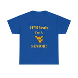 H*ll Yeah! West Virginia Senior Unisex Heavy Cotton Tee