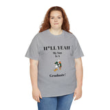 H*LL Yeah My Son Is A Miami Hurricanes Graduate Unisex Heavy Cotton Tee