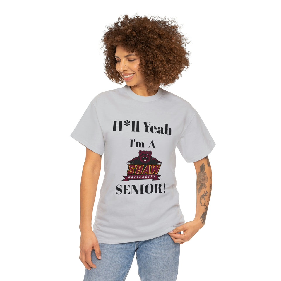 H*ll Yeah! Shaw University Bears Senior Unisex Heavy Cotton Tee