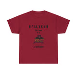 H*LL Yeah My Son Is A Shaw Graduate Unisex Heavy Cotton Tee