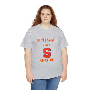 H*ll Yeah! Syracuse University Senior Unisex Heavy Cotton Tee