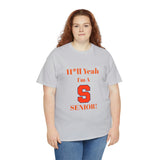 H*ll Yeah! Syracuse University Senior Unisex Heavy Cotton Tee