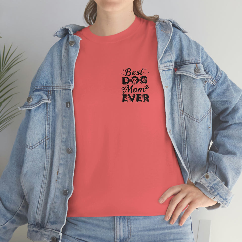 Best Dog Mom Ever Unisex Heavy Cotton Tee