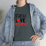 Teach Love Inspire Cotton Tee