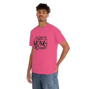 Best Mom Ever Unisex Heavy Cotton Tee