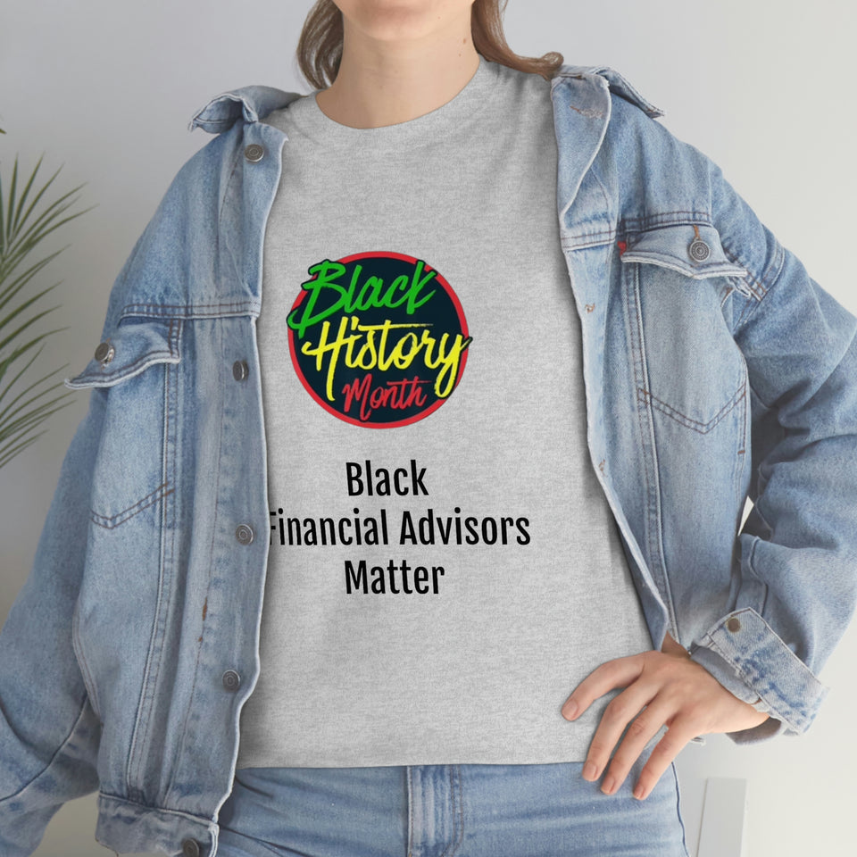 Black Financial Advisors Matter Cotton Tee