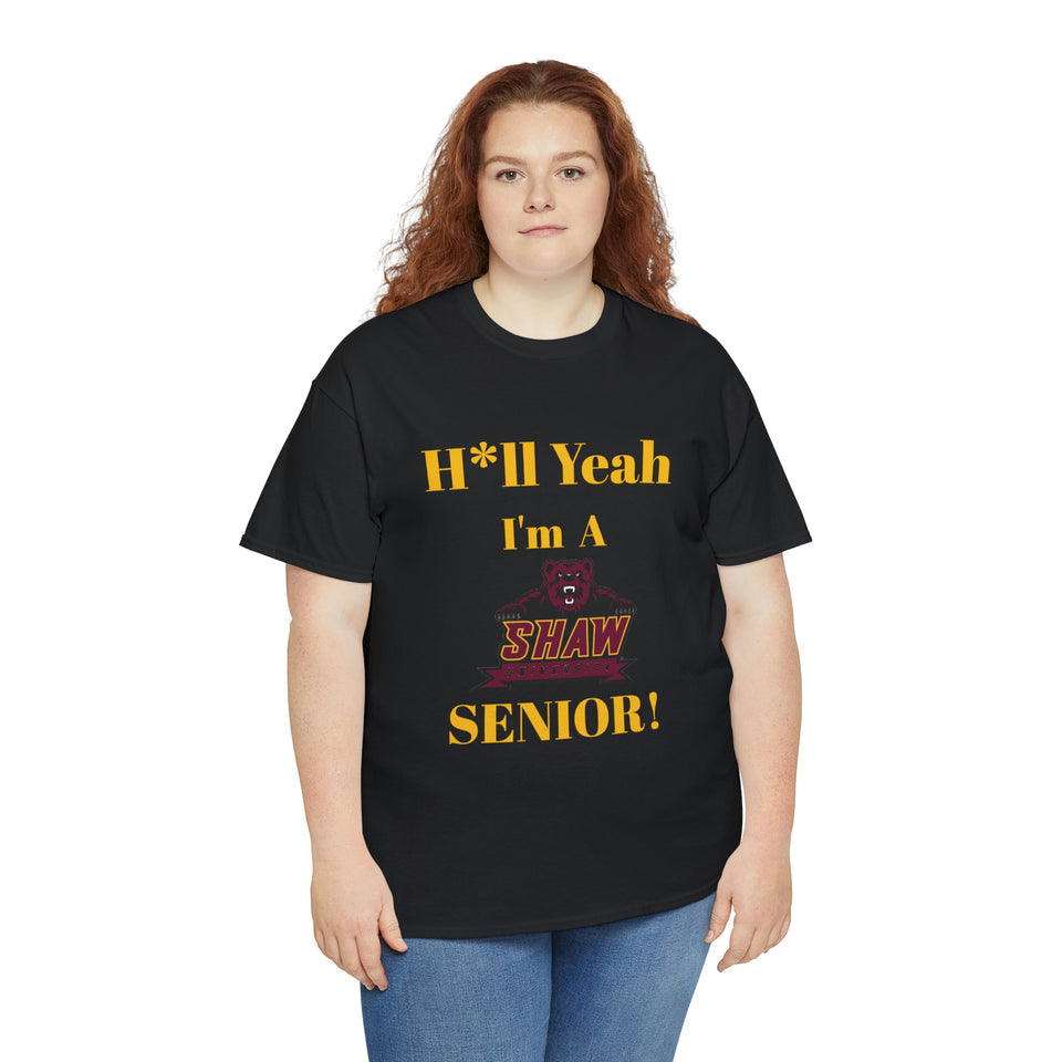 H*ll Yeah! Shaw University Bears Senior Unisex Heavy Cotton Tee