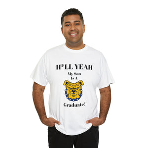 H*LL Yeah My Son Is A NC A&T Graduate Unisex Heavy Cotton Tee
