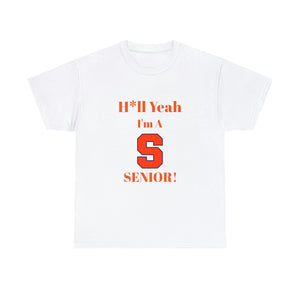 H*ll Yeah! Syracuse University Senior Unisex Heavy Cotton Tee