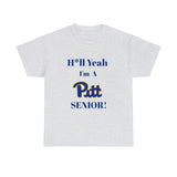 H*ll Yeah! University of Pittsburgh Senior Unisex Heavy Cotton Tee