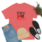 Teach Love Inspire Cotton Tee