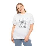 Best Nana Ever Unisex Heavy Cotton Tee