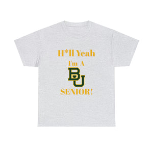 H*ll Yeah! Baylor Bears Senior Unisex Heavy Cotton Tee