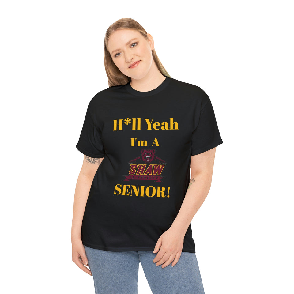 H*ll Yeah! Shaw University Bears Senior Unisex Heavy Cotton Tee