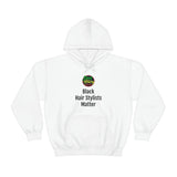 Black Hair Stylists Matter Hooded Sweatshirt